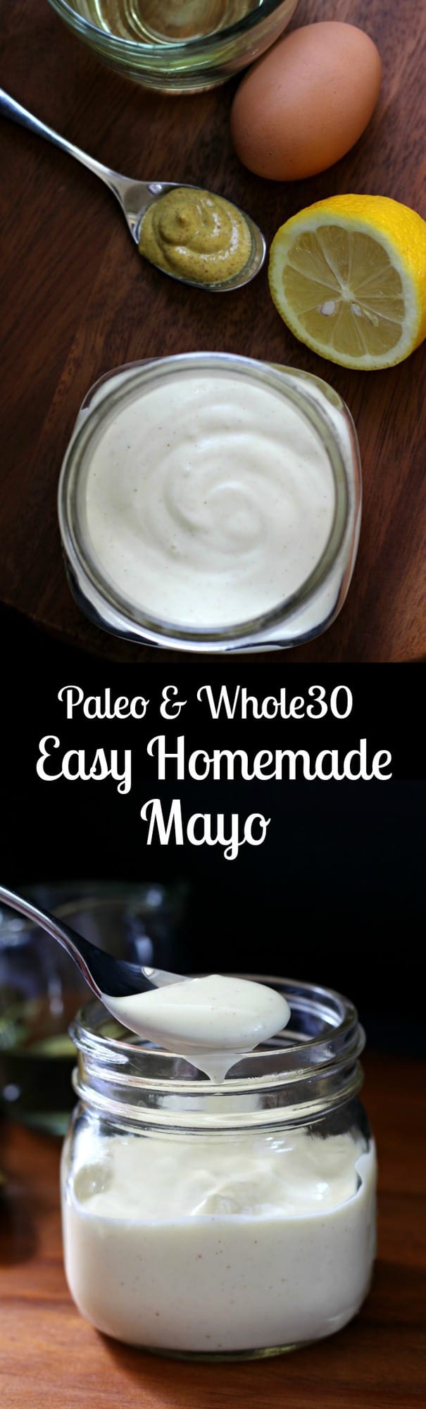 Paleo & Whole30 friendly easy homemade mayo recipe using 4 ingredients and an immersion blender. Use alone or as a base for other dips, dressings, and sauces!