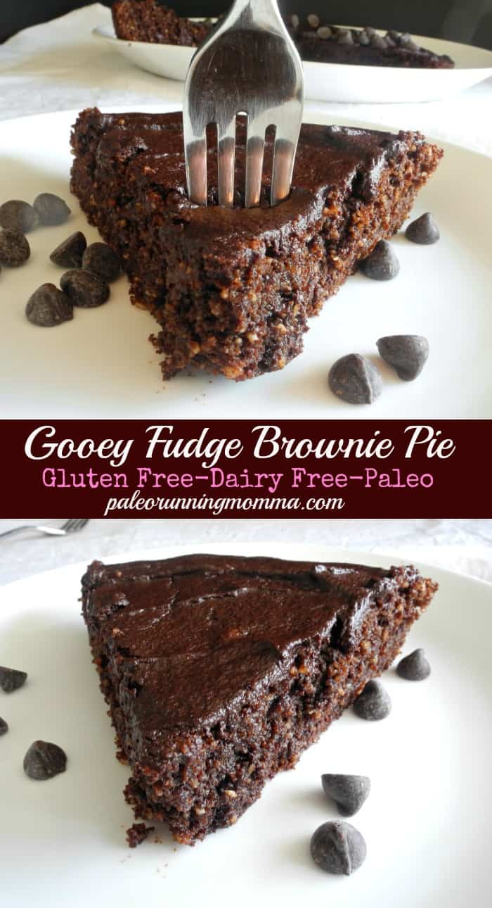 Gooey Fudge Brownie Pie #glutenfree #dairyfree #paleo @paleorunmomma