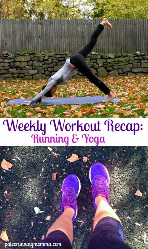 Weekly Workout Recap Running and Yoga - links to my favorite free online yoga classes @paleorunmomma