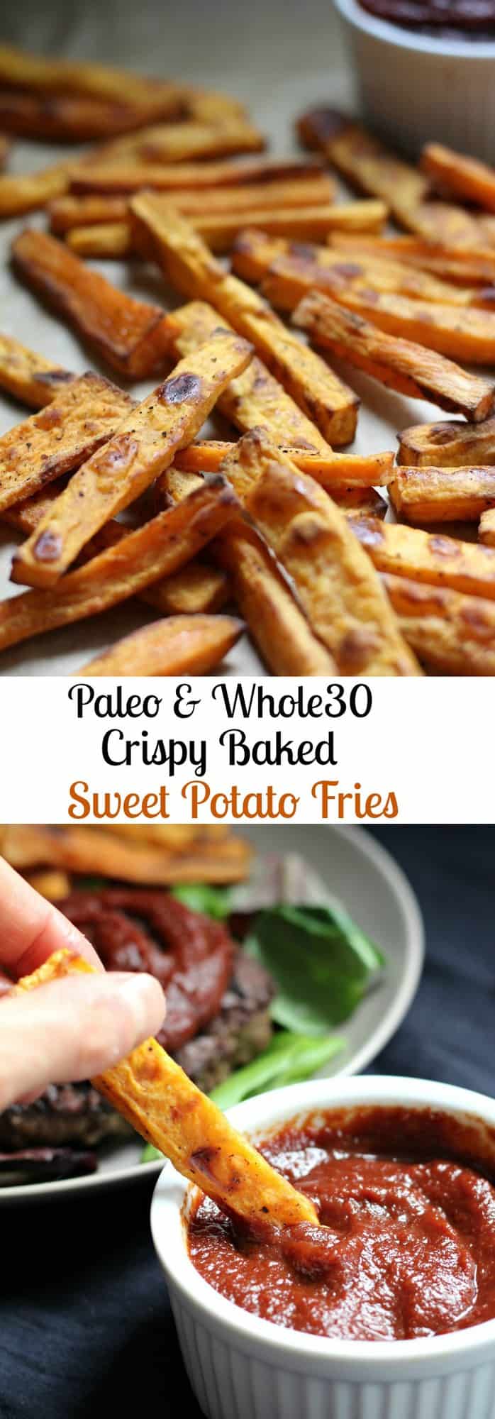 Paleo & Whole30 Crispy Baked Sweet Potato Fries