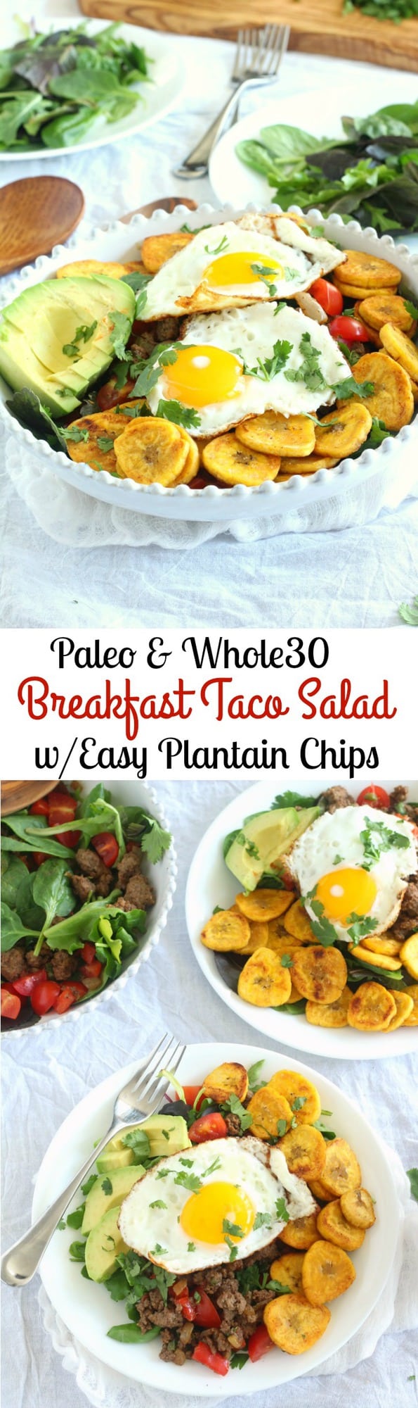 Breakfast Taco Salad - Paleo and Whole30 friendly - with easy homemade plantain chips, spicy beef, avocado and cilantro