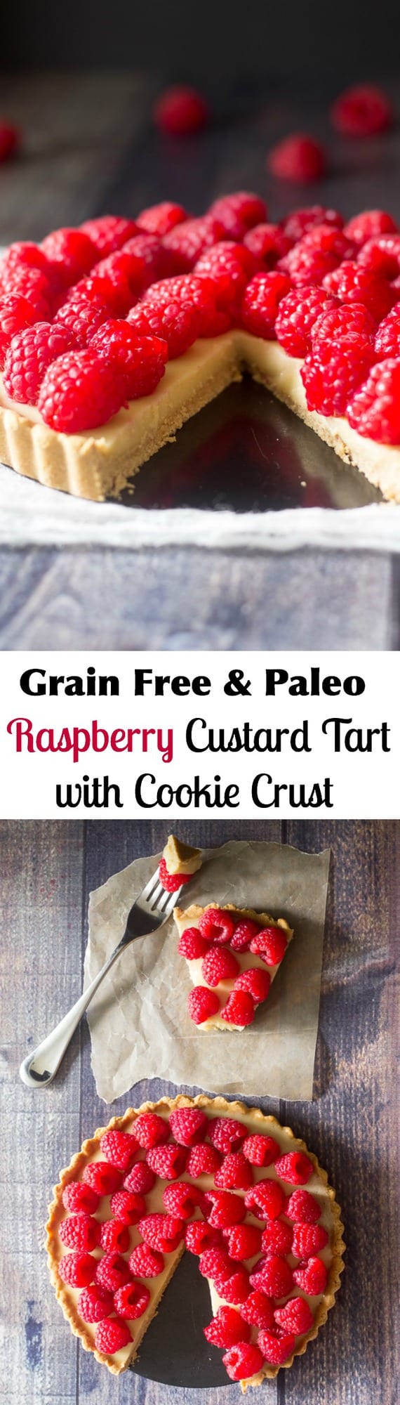 Raspberry Custard Tart with cookie crust - grain free and paleo