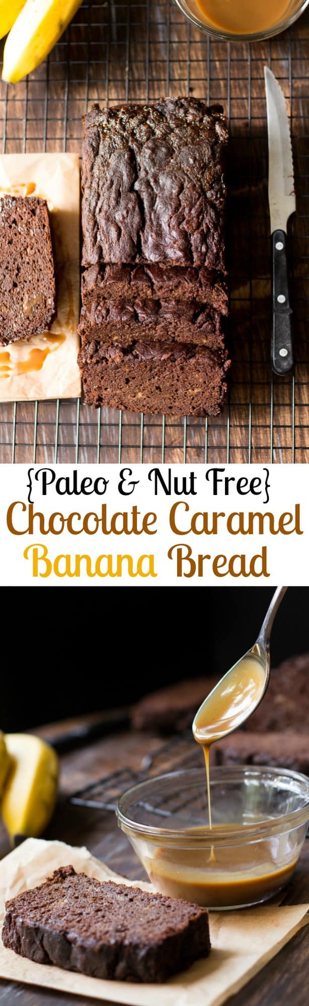 Chocolate Caramel Paleo Banana Bread