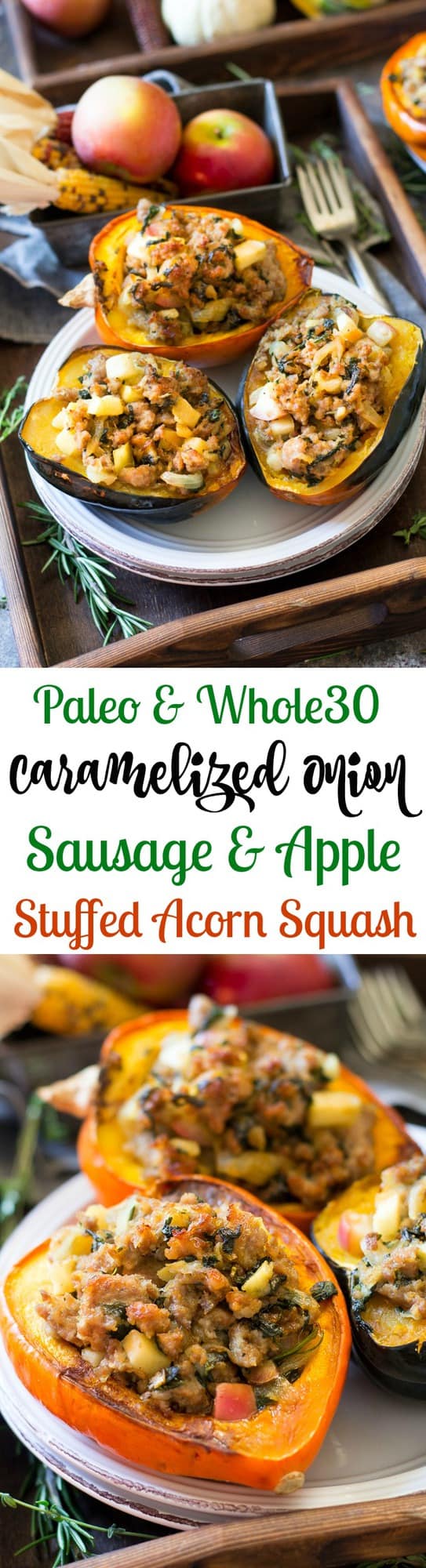 Caramelized Onion Sausage Stuffed Acorn Squash {Paleo & Whole30}