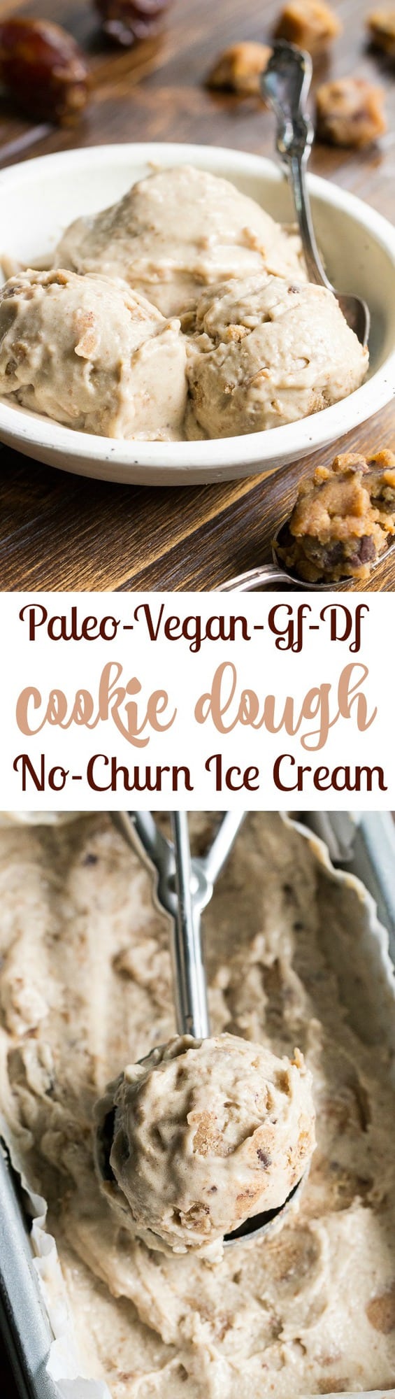 This no-churn chocolate chip cookie dough paleo & vegan ice cream is creamy and loaded with chewy cookie dough bites, yet secretly so healthy!  The ice cream base is sweetened with dates and bananas and comes together quickly in a blender.  The cookie dough takes two minutes to make and is grain free and dairy free.   It's a healthy and addicting frozen treat that you'll want to make again and again!