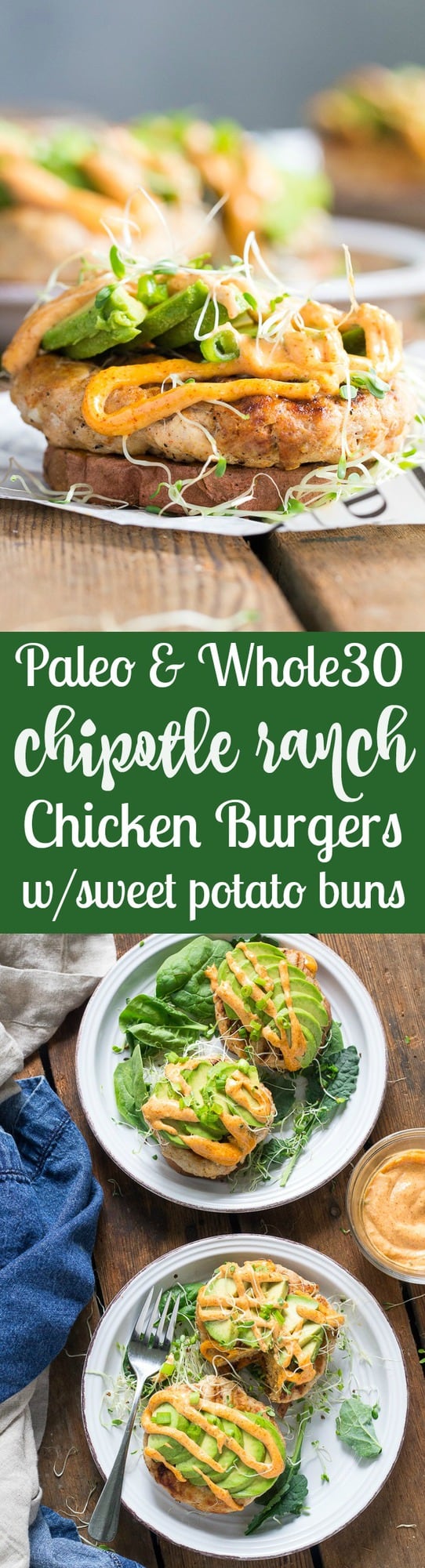 hese Chipotle Ranch Chicken Burgers are loaded with your favorite flavors and perfect on a grilled sweet potato bun!  Topped with chipotle ranch sauce, avocado and sprouts for a delicious, fun, and healthy burger that might become your new favorite!  Paleo, Whole30, gluten-free, dairy-free.