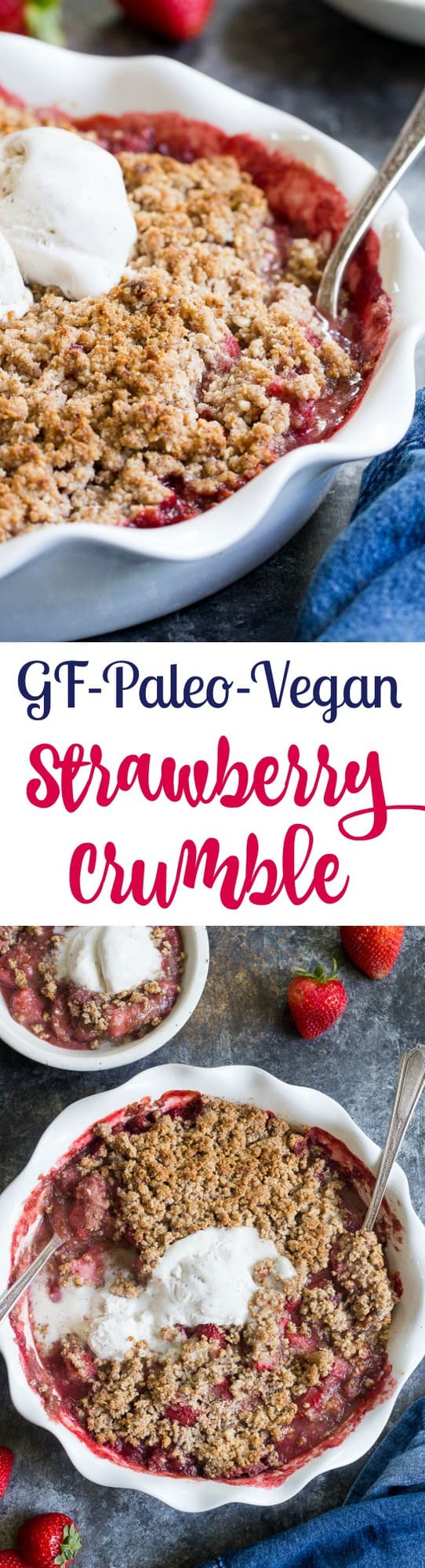 This paleo & vegan strawberry crumble couldn't be easier or more delicious! Made without refined sugar, grains, or dairy, it's a healthy summer dessert that will make everyone happy. A big scoop of coconut vanilla ice cream makes it the perfect treat! Gluten-free, dairy-free, paleo and vegan.