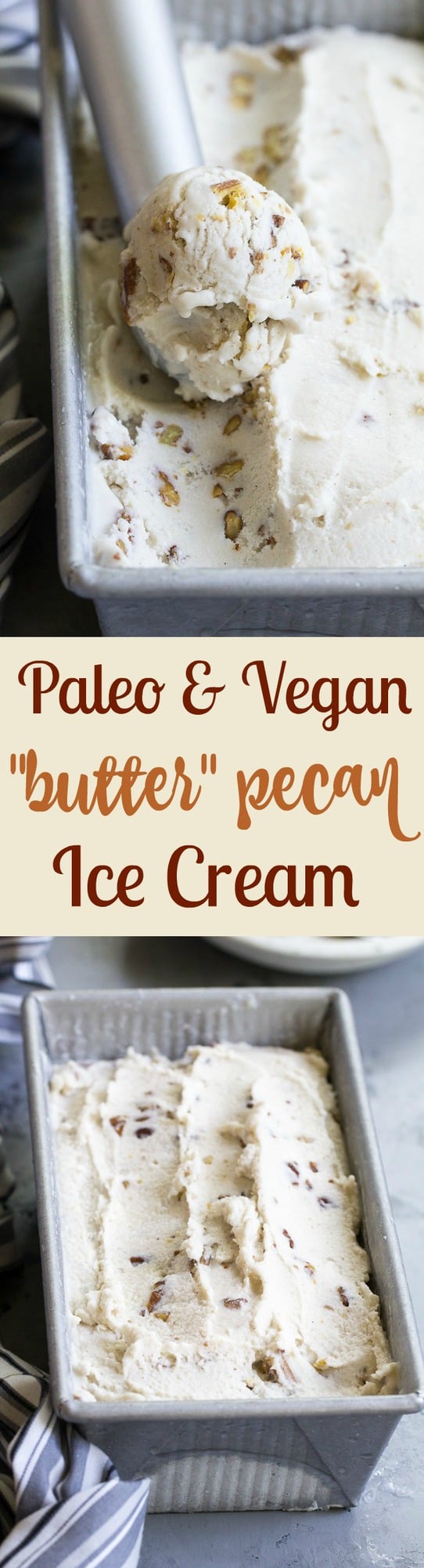 This "butter" pecan vegan ice cream is thick, creamy and decadently sweet yet made with no refined sugar or dairy. You won't believe you're not eating the real thing once you taste it!  Paleo, vegan, gluten free, dairy-free.