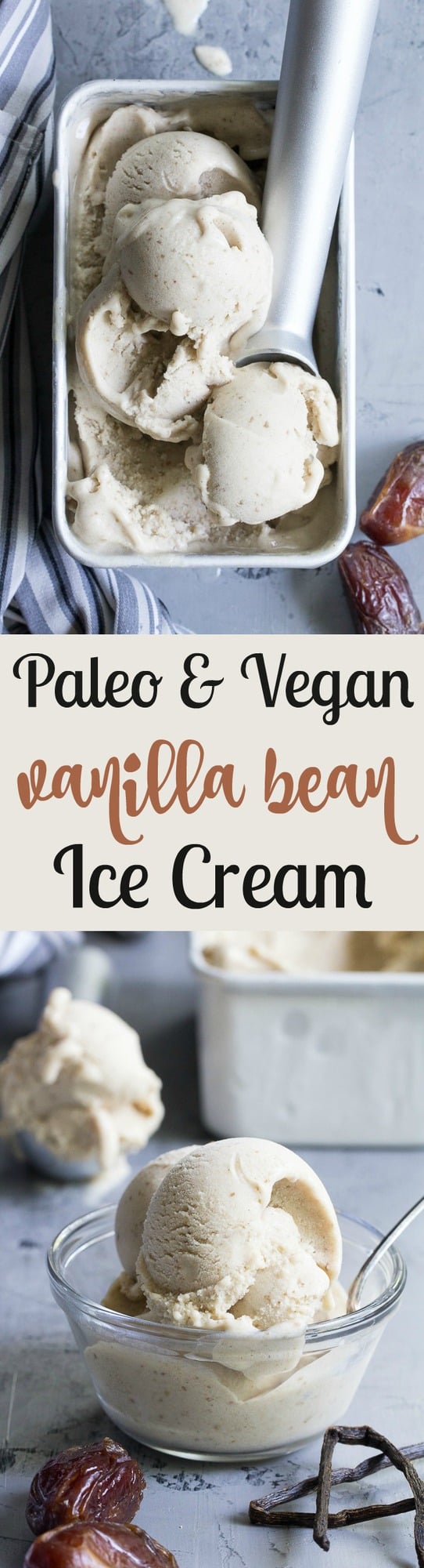 This dairy-free vanilla bean ice cream is made with coconut milk & cream and sweetened with dates for a naturally creamy texture and sweet flavor.  It's paleo and vegan, soy free and contains no refined sugar.  This healthy dessert is packed with vanilla flavor and ready for all your favorite toppings! 