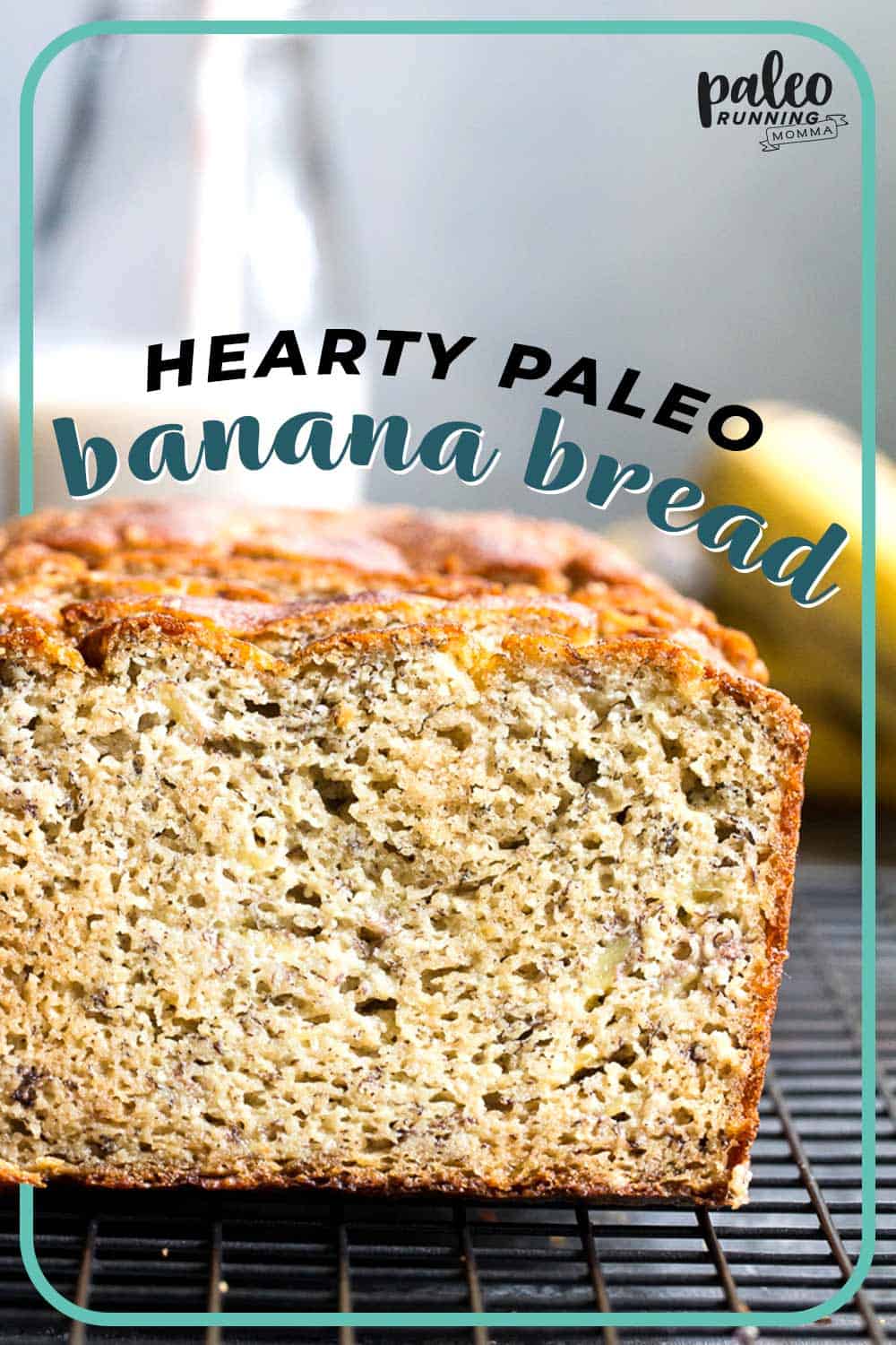 Hearty Paleo Banana Bread {GF, DF, No Added Sugar}