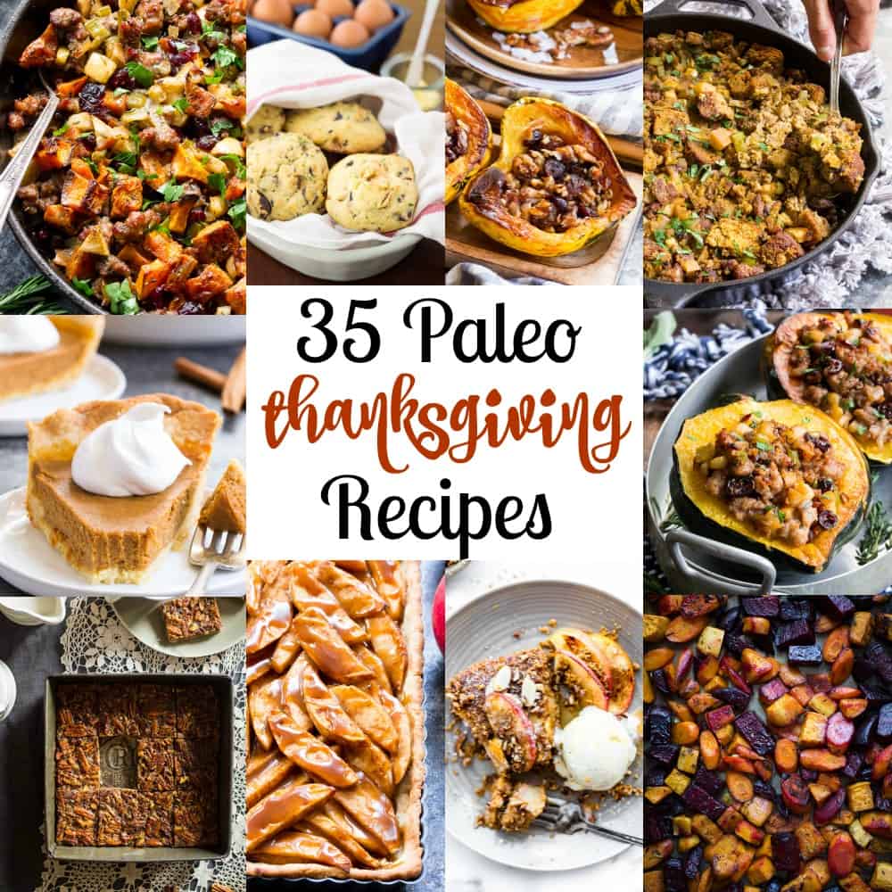 It's time to get ready for Thanksgiving!  Whether you're hosting a big group or just bringing along a favorite dish, these 35 delicious Paleo Thanksgiving recipes will inspire you to get cooking.   A mix of appetizers/snacks, main dishes, side dishes and desserts mean your Paleo Thanksgiving is totally covered!