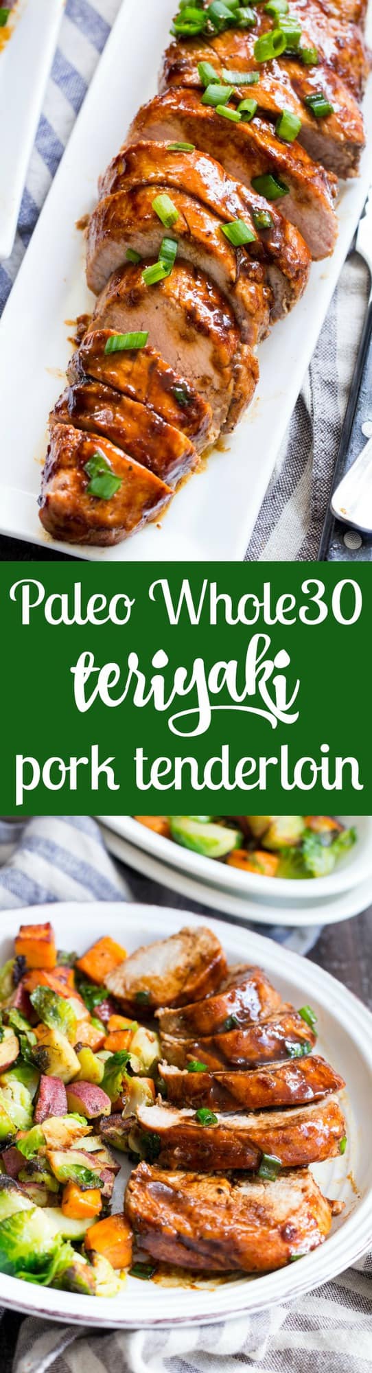 This paleo Pork Tenderloin takes just 30 minutes from start to finish and is perfect for weeknight dinners!  Cooked all in one pan with a Whole30 friendly teriyaki sauce that's kid approved and goes perfectly with cauliflower rice or your favorite veggie side dish. 