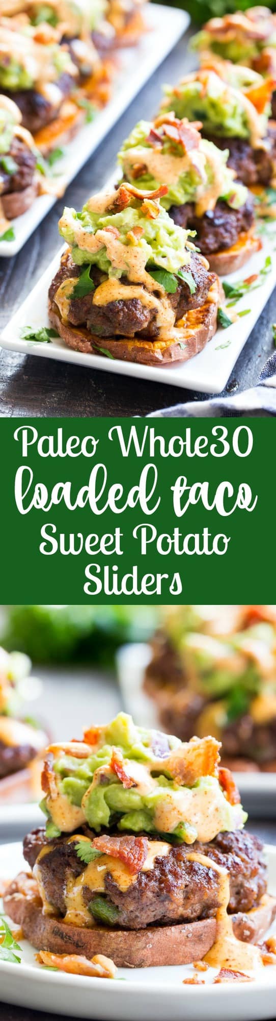 These sweet potato sliders are loaded with goodies!  Taco seasoned burger patties over roasted sweet potato "buns" topped with an easy guacamole, chipotle ranch and crumbled bacon.  Perfect as an appetizer, party food or a fun meal!  Paleo and Whole30 compliant, family approved!