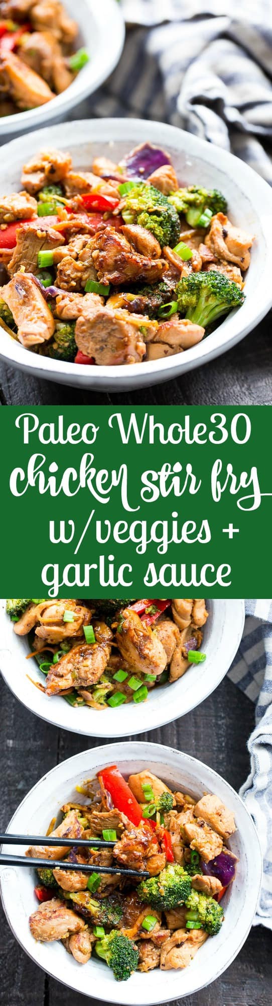 This easy chicken stir fry is better than takeout, so much healthier and quick to throw together for a weeknight dinner.  The garlic sauce is packed with flavor and made with Paleo and Whole30 friendly ingredients.  Delicious served alone or over fried cauliflower rice, kid approved and packed with veggies! 