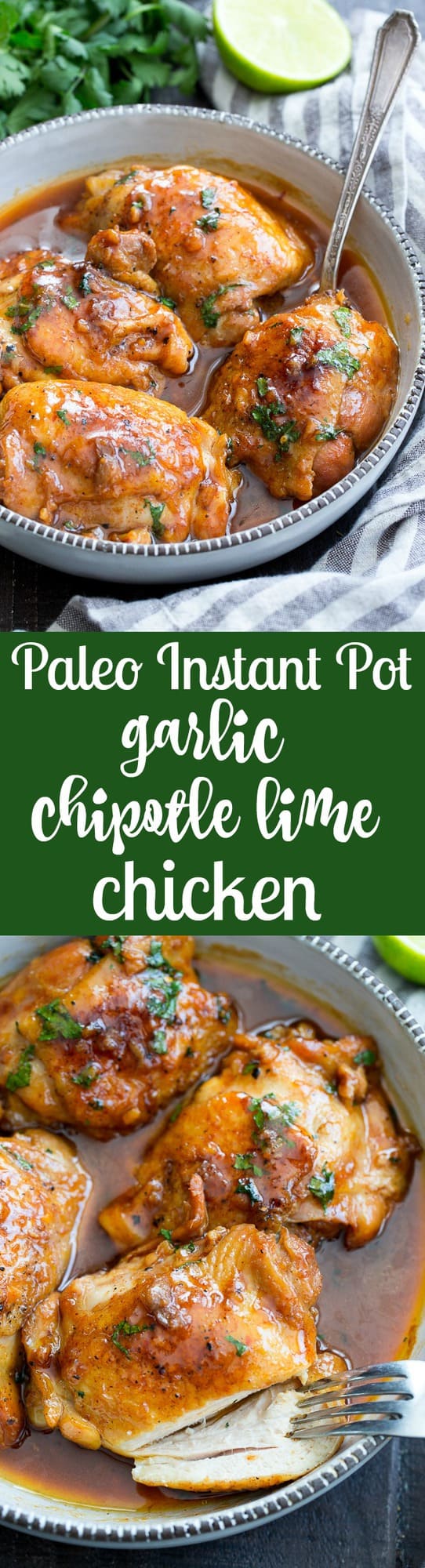 This garlic chipotle lime chicken is packed with tons of flavor and is incredibly easy to make in the Instant Pot!  The chicken is seared and pressure cooked in spicy/sweet sauce for a result that's sure to make everyone in your family happy!  Healthy, hearty, paleo friendly with a Whole30 option. 