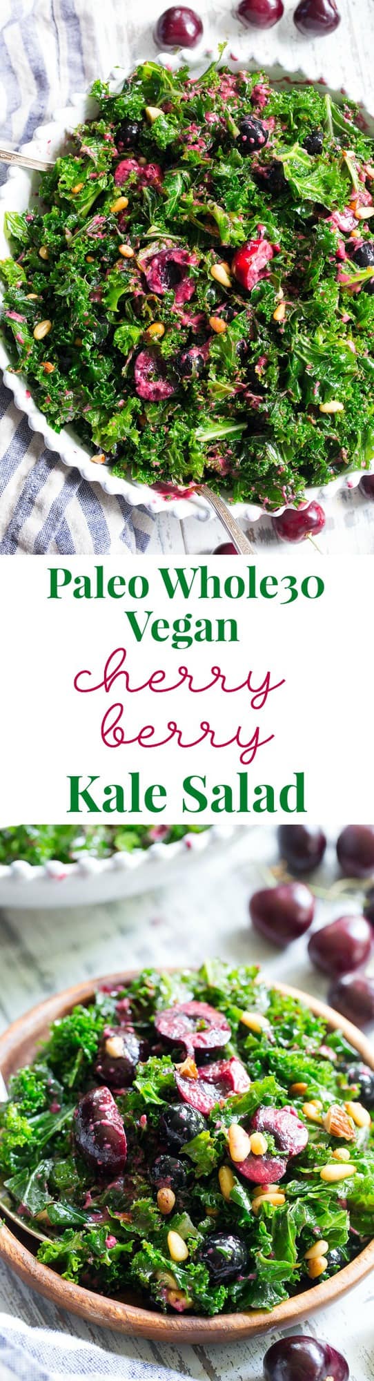 This paleo and vegan kale salad is packed with fresh cherries, blueberries, toasted pine nuts and almonds.  It's topped with a simple Whole30 compliant dressing made with fresh berries and cherries too!  Perfect as a side salad for summer or top it with your favorite protein for a full meal.  