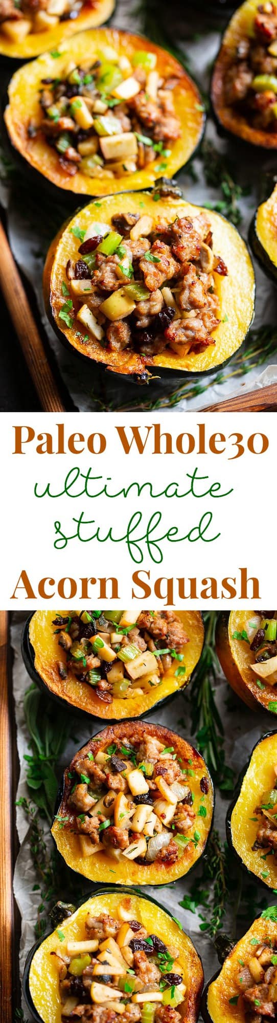 This roasted acorn squash is stuffed to the max with absolutely everything you’re craving!  Savory sausage, veggies, and herbs with sweet apples and raisins make this the ultimate stuffed roasted acorn squash this season!  Paleo, dairy-free, and Whole30 compliant.  Perfect for Thanksgiving and the holidays or anytime! Paleo Thanksgiving. Paleo holidays. Paleo recipes. Paleo dinner.