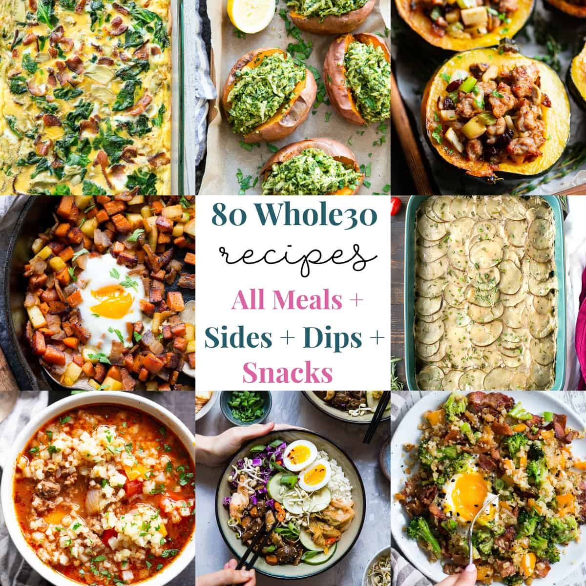 80 Whole30 Recipes All Meals + Sides, Snacks & Dips!