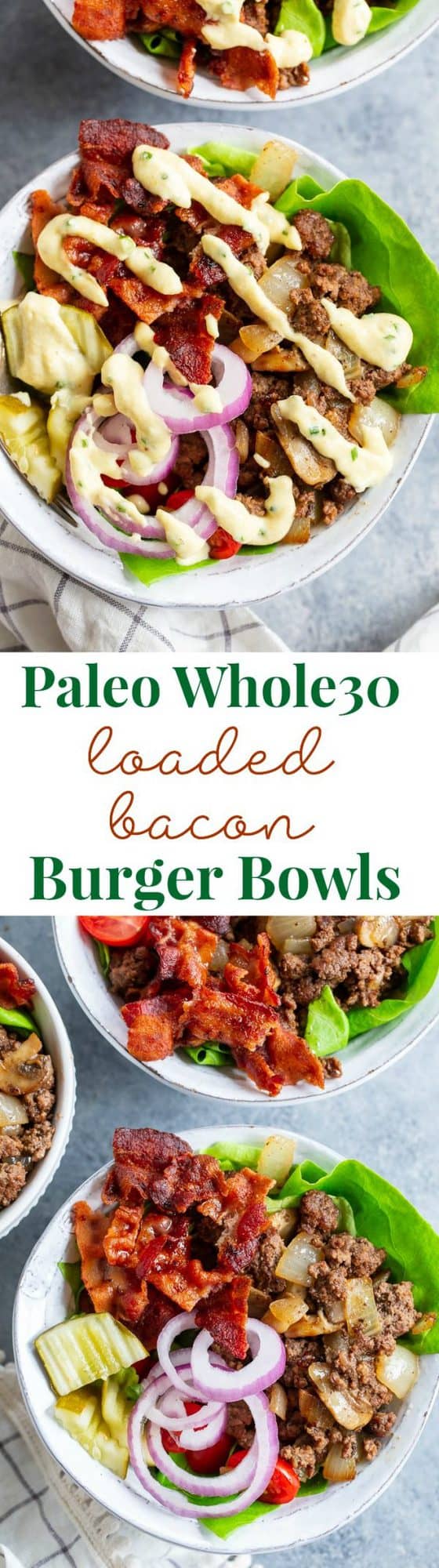 Loaded Bacon Burger Bowls {Paleo, Whole30, Keto}