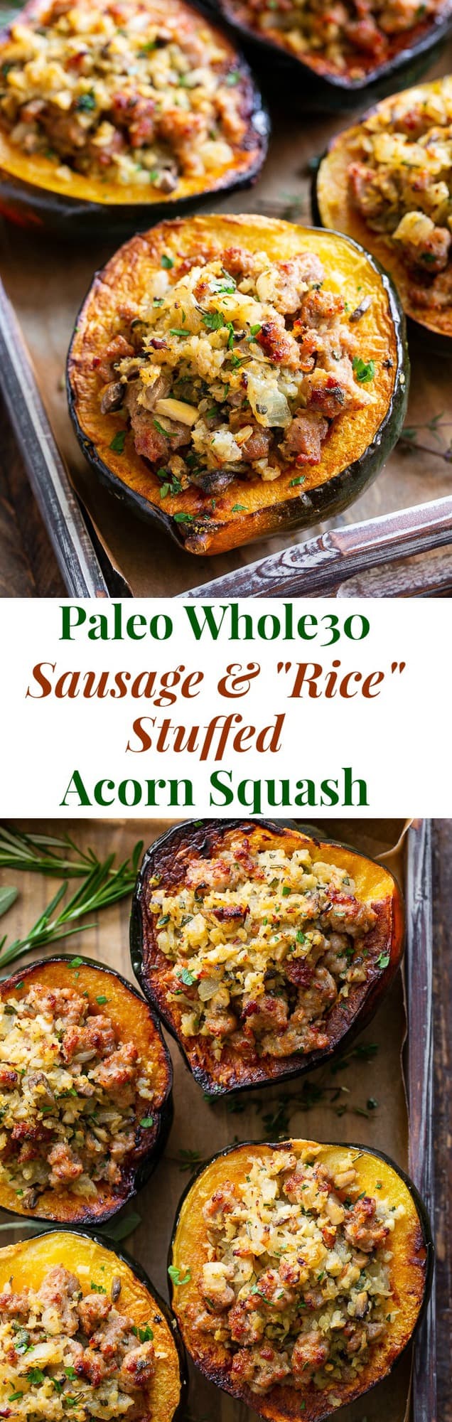 This savory stuffed acorn squash is so delicious it’s addicting!  A sausage and cauliflower rice stuffing is seasoned with lots of fresh herbs and served toasty in roasted acorn squash bowls.  Perfect as a holiday side dish or an anytime meal.  Paleo, Whole30, and low in carbs.