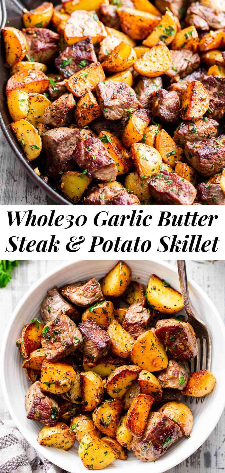 Garlic Butter Steak Bites and Potatoes {Whole30}