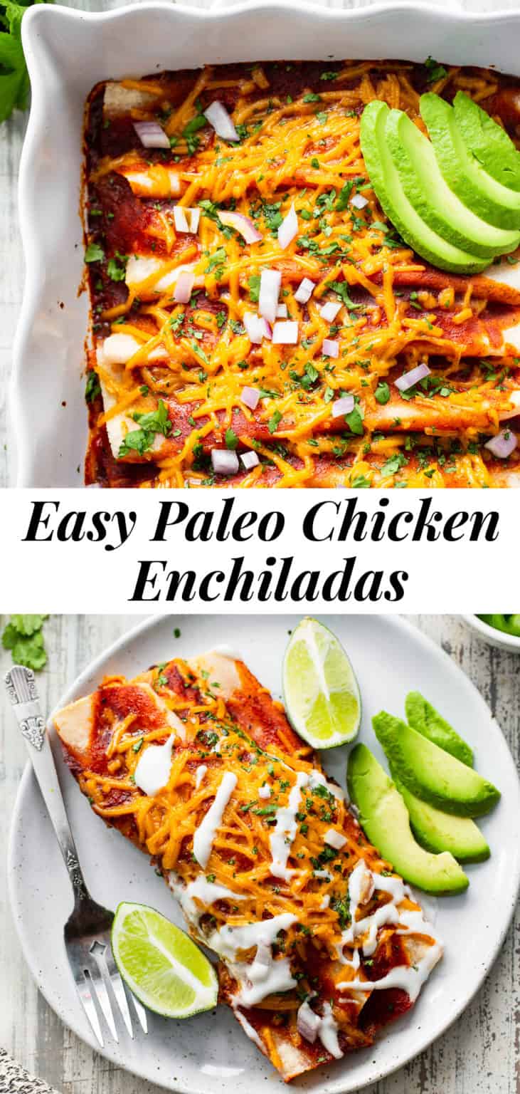 Easy Paleo Chicken Enchiladas {Grain Free, Dairy Free}